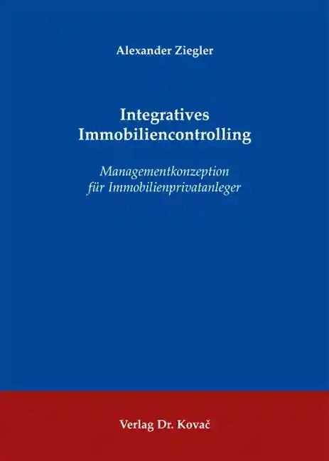 Cover of “Integratives Immobiliencontrolling” by Alexander Ziegler